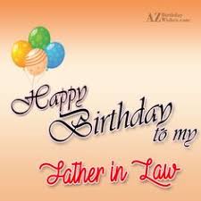 Funny Birthday Message For Father In Law I Wish You A Very Happy Birthday My Dear Father In Law Bday Wishes For Father Very Happy Birthday Happy Birthday Wishes
