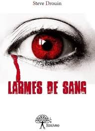 LARMES DE SANG : Steve, Drouin: Amazon.ca: Books
