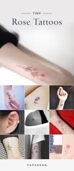 Often, a tiny rose tattoo allows novice collectors the chance to gauge a variety of factors such as this collection of tiny rose tattoo ideas shows off an excellent variety of little ink concepts for you to. Small Rose Tattoo Ideas Popsugar Beauty