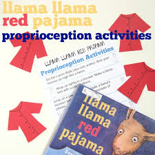 Talk to them about the book and what they learned. Llama Llama Red Pajama Proprioception Sensory Activity The Ot Toolbox