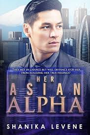 Her Asian Alpha (Alphas From Money, #6) by Shanika Levene