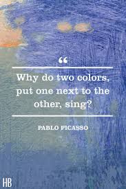 On the other end, you've got obsession, jealousy, danger, fear, anger and frustration. 30 Quotes That Will Convince You To Start Using More Color Color Quotes Picasso Quote Artist Quotes