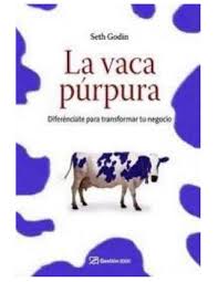 Proyecciones, beneficios y la vaca púrpura. La Vaca Purpura Seth Godin Pages 1 50 Flip Pdf Download Fliphtml5