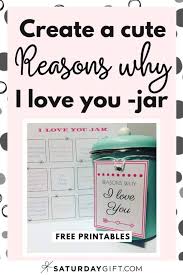 You laugh at my jokes. How To Create A Reasons Why I Love You Jar Pretty Free Printables