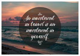 Get travel tips and inspiration with insider guides, fascinating stories, video experiences and stunning photos. An Investment In Travel Is An Investment In Yourself Weisheiten Spruche Zitate Echte Postkarten Online Versenden