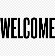 Download now for free this welcome banner transparent png picture with no background. Welcome Png Black And White Png Image With Transparent Background Toppng