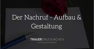 Oft verfassen firmen, behörden oder universitäten einen nachruf. Der Nachruf Aufbau Und Gestaltung Trauerdrucksachen