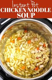 Instant Pot Chicken Noodle Soup Recipe Fastest And Easiest Wa Soup Recipes Chicken Noodle Instant Pot Chicken Noodle Soup Recipe Pressure Cooker Chicken Soup