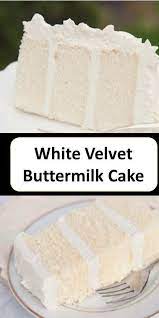 The Beѕt White Velvet Buttermilk Cake Recipe Cake Food Chocolate Allwhiteparty Cake Recipes Buttermilk Cake Recipe Yummy Cakes