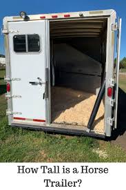 How Tall Is A Horse Trailer Horse Trailer Horse Trailers Largest Horse Breed