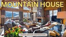 Mountain House Design Ideas: Cozy Retreats & Rustic Elegance ...