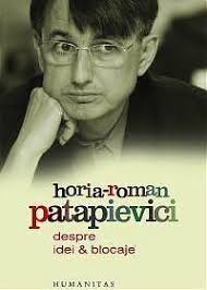 Un cercetător cu un destin aparte. Horia Roman Patapievici The Writer I Admire Most In This Life Blog De Olivian Breda