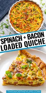 Spinach Bacon Loaded Quiche In 2020 Bacon Quiche Recipe Breakfast Quiche Bacon Easy Spinach Recipes