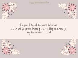 Here you can find an unpublished series never seen before of good birthday messages, which you can use and modify at your discretion, i hope some will serve you and be to your liking. Birthday Wishes For Sister In Law Happy Birthday Wisher