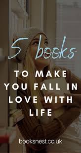Five Books To Make You Fall In Love With Life Blog Booksnest In 2020 Best Books To Read Book Club Books Inspirational Books