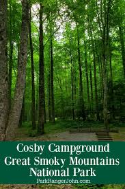 The campground is open april 10. Cosby Campground Great Smoky Mountains Park Ranger John