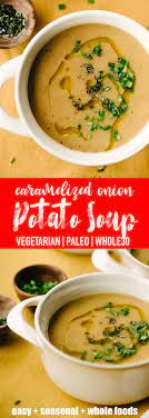 Nourishing Potato Soup With Caramelized Onions Recipe Clean Eating Recipes Delicious Paleo Recipes Whole 30 Recipes