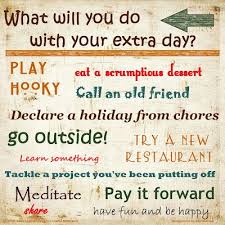 Leap Day Is February 29 What Will You Do With Your Extra Day Great Writing Prompt For My Students Leap Day Quotes Leap Year Quotes Words Quotes