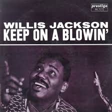 Willis Jackson : Keep On A Blowin (LP, Vinyl record album) -- Dusty Groove  is Chicago's Online Record Store