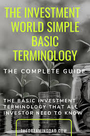 The Basic Terms Used In The Investment World Investing 101 Investing Investing 101 Money Saving Advice