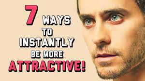7 Ways To Make Yourself More Attractive By Kingsley Okonkwo
