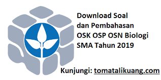 Download Soal Pembahasan Osk Osp Osn Biologi Sma Tahun 2019 Tomatalikuang Com Biologi Sma Sekolah Menengah