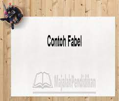 Contoh Fabel Pengertian Karakteristik Struktur Dan Contoh