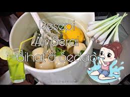 Selain itu, air serai untuk kurus ini juga dapat membantu pencernaan pada tubuh anda menjadi lancar. Resepi Air Serai Sihat Sedap Paling Mudah Senang Youtube
