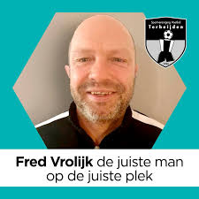 Fred Vrolijk juiste man op juiste plek!