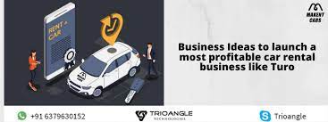 Businesstown so inspired me that i started a business and have started receiving orders. Business Ideas To Launch A Most Profitable Car Rental Business Like Turo Trioangle