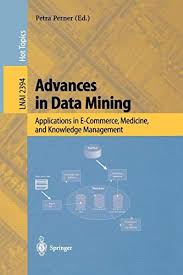 Download Pdf Advances In Data Mining Applications In Ecommerce Medicine And Knowledge Management Lecture Note Knowledge Management Lectures Notes Data Mining