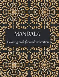 Download Libro Mandala Coloring Book For Adult Reluxation Adult Coloring Book With Thick Artist Quality Paper Beautiful Mandalas Designed To Soothe The Soul Mandalas For Meditation Happiness Libro En Ingles Mm Short