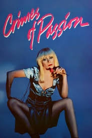 Crimes of Passion (1984) directed by Ken Russell • Reviews, film + cast •  Letterboxd