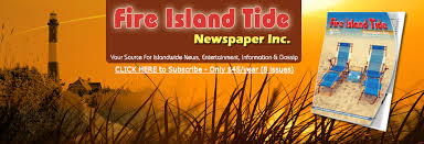 Fire Island Tide Newspaper Inc Your Source For Islandwide