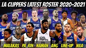 Los Angeles Clippers Latest Roster 2020 2021 L Babawi Ito Tyak L Serge Ibaka N Batum L Kennard Youtube