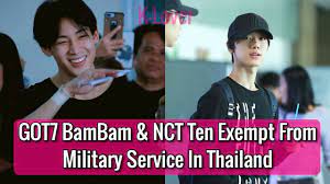 Prayers for you and your family. Got7 Bambam Nct Ten Both Exempt From Thailand Military Service Reasons Explained Youtube