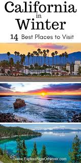 14 California Winter Getaways In 2020 California Travel Road Trips Cool Places To Visit California Winter