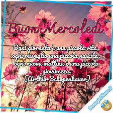 Immagini Per Augurare Il Buon Mercoledi A Tutti Gli Amici Su Whatsapp E Su Facebook E Da Salvare Sulle Vostre B Buon Mercoledi Buongiorno Mercoledi Mercoledi