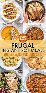 Each Of The 25 Cheap Instant Pot Recipes Her Costs Under 10 To Make The Instant Pot Makes Pot Recipes Healthy Instant Pot Dinner Recipes Instant Pot Recipes