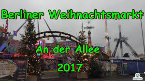 Berliner Weihnachtsmarkt An Der Allee 2017 Youtube