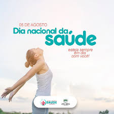 O dia nacional da saúde é comemorado no dia 5 de agosto. 05 De Agosto Dia Nacional Da Saude