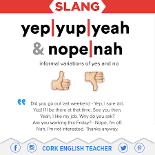 Slang Yep Yup Yeah Nope Nah Informal Variations Of Yes And No English Vocabulary Words Learn English Words Learn English