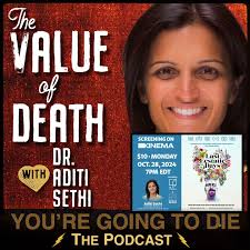 The Value of Death w/Aditi Sethi