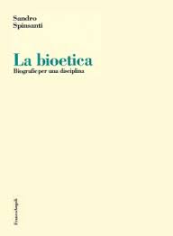 Scopri gli altri modi di dire e i contrari di sconcertato. La Bioetica Biografie Per Una Disciplina Sandro Spinsanti