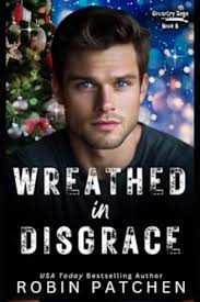 Wreathed in Disgrace by Robin Patchen