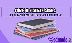 Contoh susunan acara perpisahan sekolah ini dapat digunakan sebagai acuan dalam menyusun acara untuk kegiatan pelepasan siswa tingkat akhir kelas 6 9 dan kelas 12 pada jenjang sd smp sma danatau smk. Contoh Susunan Acara Rapat Formal Singkat Perpisahan Dan Hiburan