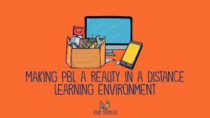 Wondering about remote learning best practices? How To Make Pbl A Reality In A Distance Learning Environment John Spencer