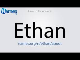 How To Pronounce Ethan Youtube
