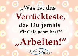 Was Ist Das Verruckteste Das Du Jemals Fur Geld Getan Hast Arbeiten Fernstudium Weiterbildung Studium
