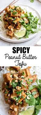 Spicy Baked Peanut Butter Tofu Recipe Healthy Recipes Vegetarian Recipes Vegan Dinners